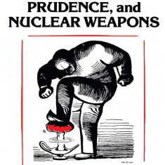 Morality, Prudence, And Nuclear Weapons | Steven P. Lee