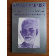 Ramana Maharisi - O calauza prin hatisul invataturilor spirituale