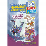 DC Super Pets Danger In The Deep SC, DC Comics