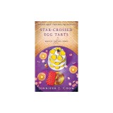 Star-Crossed Egg Tarts: A Magical Fortune Cookie Novel