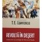 T. E. Lawrence - Revolta in desert (Editia: 2015)