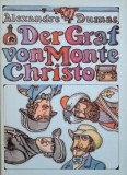 Der Graf von Monte Christo - Alexandre Dumas (Carte, Editie Noua/Anticariat)