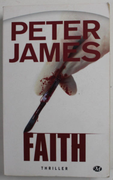 FAITH by PETER JAMES , THRILLER , 2009