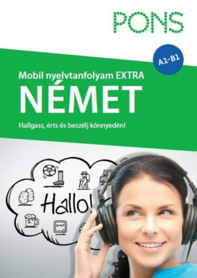 PONS Mobil Nyelvtanfolyam extra - N&amp;eacute;met - CD mell&amp;eacute;klettel - Hallgass, &amp;eacute;rts &amp;eacute;s besz&amp;eacute;lj k&amp;ouml;nnyed&amp;eacute;n! foto