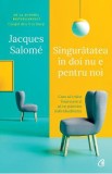 Singuratatea in doi nu e pentru noi - Jacques Salome