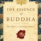 The Essence of Buddha: The Path to Enlightenment