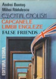 CAPCANELE LIMBII ENGLEZE. FALSE FRIENDS-ANDREI BANTAS, MIHAI RADULESCU-232298
