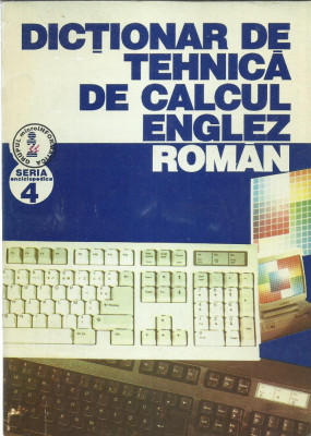 AS - DICTIONAR DE TEHNICA DE CALCUL ENGLEZ ROMAN foto