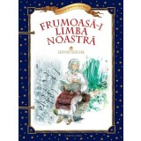 Frumoasă-i limba noastră. Lecturi școlare