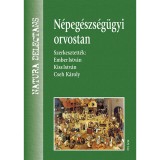 N&eacute;peg&eacute;szs&eacute;g&uuml;gyi orvostan - Ember Istv&aacute;n