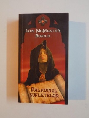 PALADINUL SUFLETELOR de LOIS MCMASTER BUJOLD 2008 foto