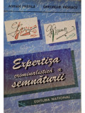 Adrian Fratila - Expertiza criminalistica a semnaturii (Editia: 1997)