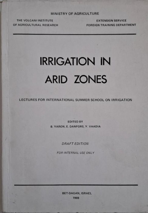 Irrigation in Arid Zones. Lectures for International Summer School on Irrigation (For internal use only)