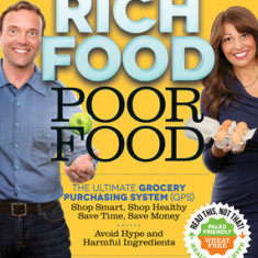 Rich Food Poor Food: The Ultimate Grocery Purchasing System (GPS)