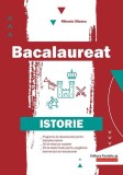 Bacalaureat. Istorie - Paperback brosat - Mihaela Olteanu - Paralela 45