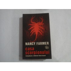 CASA SCORPIONULUI - CISTIGATOARE A NATIONAL BOOK AWARD - NANCY FARMER