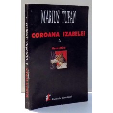 COROANA IZABELEI de MARIUS TUPAN , 1998