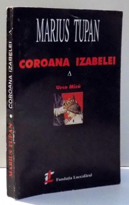 COROANA IZABELEI de MARIUS TUPAN , 1998 foto