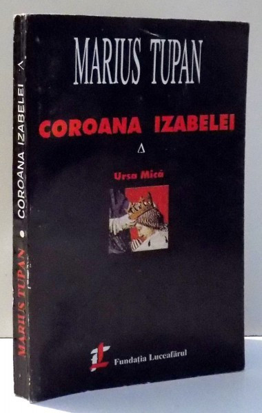 COROANA IZABELEI de MARIUS TUPAN , 1998