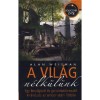 A vil&aacute;g n&eacute;lk&uuml;l&uuml;nk - Alan Weisman