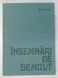 INSEMNARI DE DEMULT de ILIE CORFUS , 1975