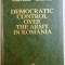 DEMOCRATIC CONTROL OVER THE ARMY IN ROMANIA de GHEORGHE DIACONESCU...NICOLAE PAVEL , 1996