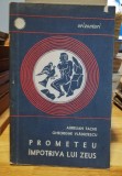 Prometeu impotriva lui Zeus - Aurelian Tache, Gh. Vladutescu