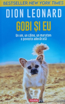 Un Om, Un C&amp;acirc;ine, Un Maraton: O Poveste Adevarata - Dion Leonard ,559719 foto