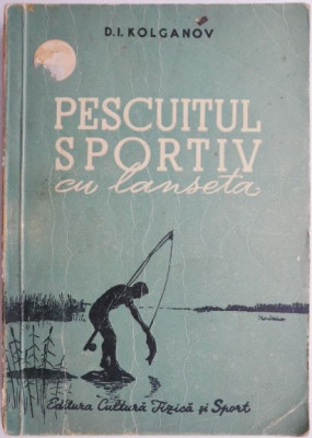 Pescuitul sportiv cu lanseta (spinning sport). Manual pentru incepatori &amp;ndash; D. I. Kolganov foto