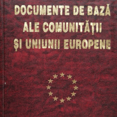 Documente de baza ale comunitatii si Uniunii Europene