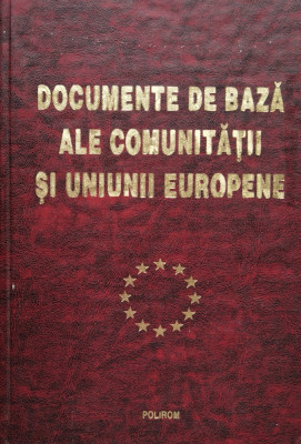 Documente de baza ale comunitatii si Uniunii Europene foto