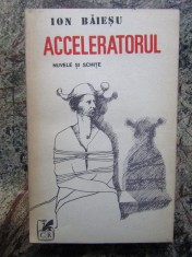 Ion Baiesu &ndash; Acceleratorul ( prima editie )