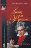 Carte Ludwig van Beethoven - Valentina Sandu-Dediu