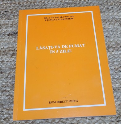 J. Wayne Mc Farland, Elman J. Folkenberg - Lasati-va de fumat in 5 zile foto