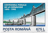 Centenarul podului de la Cernavoda, 1995 (e) - NEOBLITERATA