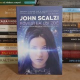 JOHN SCALZI - POVESTEA LUI ZOE ( SF ) , 2018 *