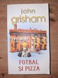 Fotbal si pizza- John Grisham