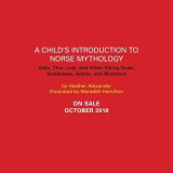 A Child&#039;s Introduction to Norse Mythology: Odin, Thor, Loki, and Other Viking Gods, Goddesses, Giants, and Monsters