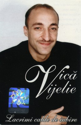 Casetă audio Vică Vijelie &amp;lrm;&amp;ndash; Lacrimi Calde De Iubire, originală foto