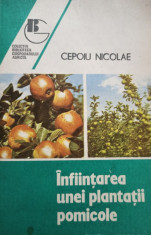 Cepoiu Nicolae - Infiintarea unei plantatii pomicole foto