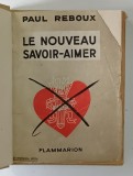 LE NOUVEAU SAVOIR - AIMER par PAUL REBOUX , 1938