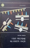 FARA PROTEINE NU EXISTA VIATA-VICTOR GHETIE-347485