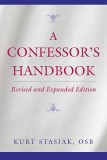 A Confessor&#039;s Handbook: Revised and Expanded Edition
