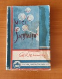 Al. O. Teodoreanu - Mici satisfacții (Ed. Cartea Rom&acirc;nească - 1931)