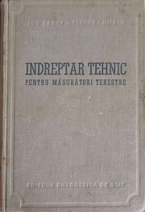 INDREPTAR TEHNIC PENTRU MASURATORI TERESTRE-ION BADEA, VICTOR I. MITRAN-224901