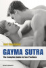 Gayma Sutra: The Complete Guide to Sex Positions 192 Pages, Softcover, 5.25 X 7.5&quot;&quot;