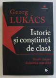 ISTORIE SI CONSTIINTA DE CLASA , STUDII DESPRE DIALECTICA MARXISTA de GEORG LUKACS , 2014