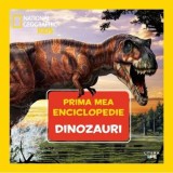 Prima mea enciclopedie: Dinozauri. National Geographic - Litera