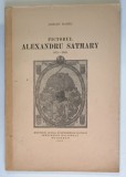 PICTORUL ALEXANDRU SATMARY , 1871 - 1933 de ADRIAN MANIU , 1935