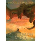 A Birodalom kora - Az Első Birodalom legend&aacute;i 6. - Michael J. Sullivan